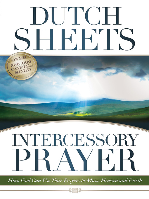 Title details for Intercessory Prayer by Dutch Sheets - Wait list